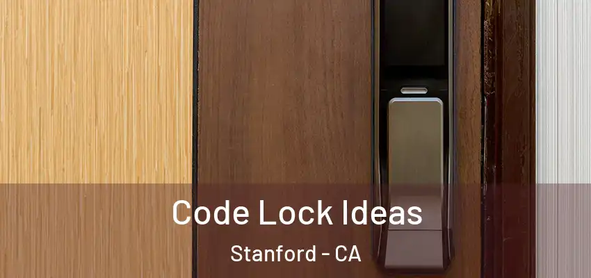  Code Lock Ideas Stanford - CA