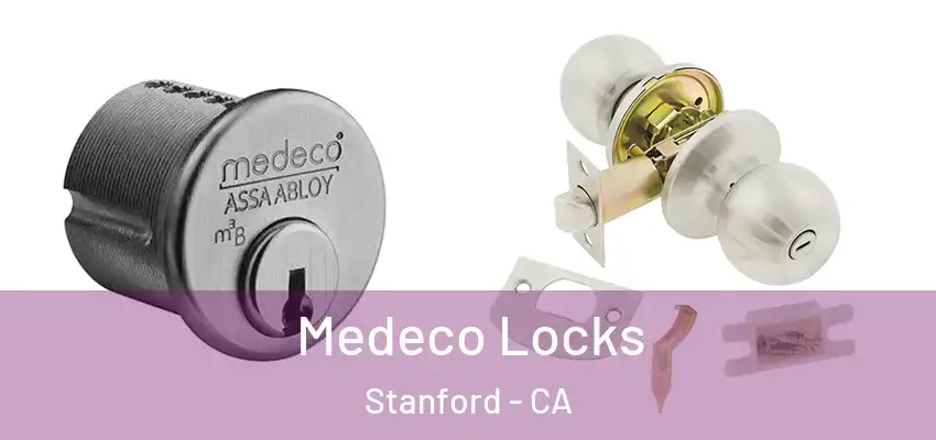  Medeco Locks Stanford - CA